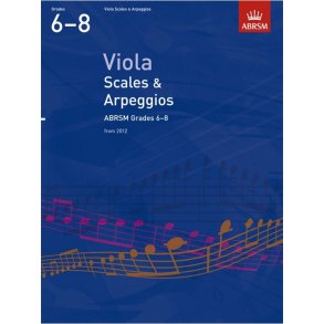 ABRSM: Viola Scales And Arpeggios - Grades 6-8 (From 2012)