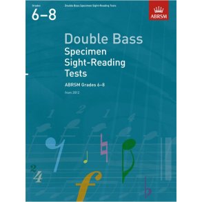 ABRSM: Double Bass Specimen Sight-Reading Tests - Grades 6-8 (From 2012)