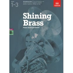 ABRSM Shining Brass Book 1 - B Flat Piano Accompaniments (Grades 1-3)