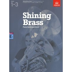 ABRSM Shining Brass Book 1 - E Flat Piano Accompaniments (Grades 1-3)