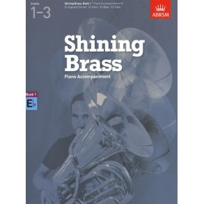 ABRSM Shining Brass Book 1 - E Flat Piano Accompaniments (Grades 1-3)