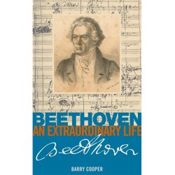 Barry Cooper: Beethoven - An Extraordinary Life