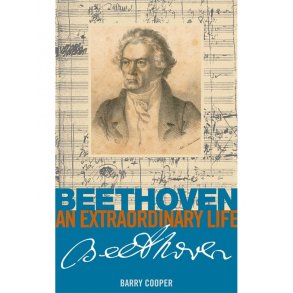 Barry Cooper: Beethoven - An Extraordinary Life