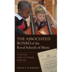 WRIGHT DAVID THE ABRSM A CULTURAL & SOCIAL HISTORY BAM PAPERBACK BOOK