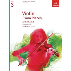 ABRSM: Violin Exam Pieces 2016&ndash;2019 - Grade 3 (Score & Part)