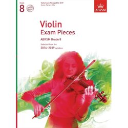 ABRSM: Violin Exam Pieces 2016&ndash;2019 - Grade 8 (Score, Part & 2 CDs)