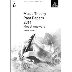 ABRSM Music Theory Past Papers 2014 - Model Answers (Grade 6)