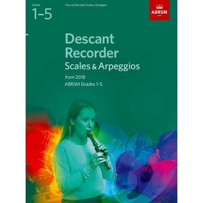 ABRSM: Descant Recorder Scales & Arpeggios, ABRSM Grades 1–5