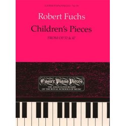 Robert Fuchs: Children&rsquo;s Pieces from Op.32 And Op. 47