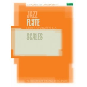 ABRSM Jazz: Flute Scales Levels/Grades 1-5