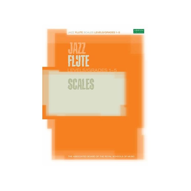 ABRSM Jazz: Flute Scales Levels/Grades 1-5