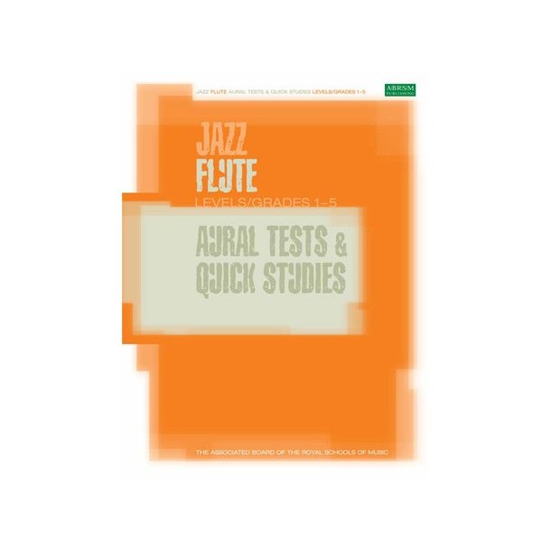 ABRSM Jazz: Flute Aural Tests And Quick Studies Levels/Grades 1-5