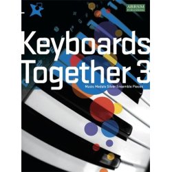 Keyboards Together 3 - Music Medals Silver Ensemble Pieces
