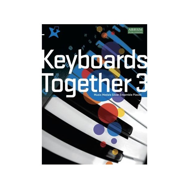 Keyboards Together 3 - Music Medals Silver Ensemble Pieces