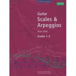 ABRSM Guitar Scales and Arpeggios: From 2009 (Grades 1-5)