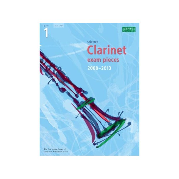 ABRSM Clarinet Examination Pieces: Grade 1 (2008-2013) - Clarinet Part