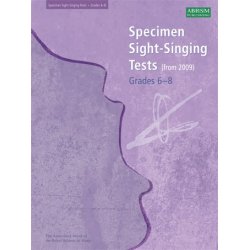 ABRSM Sight Singing Tests: From 2009 (Grades 6-8)