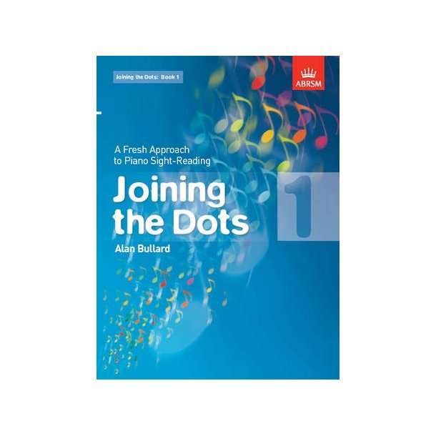 Alan Bullard: Joining The Dots - Book 1