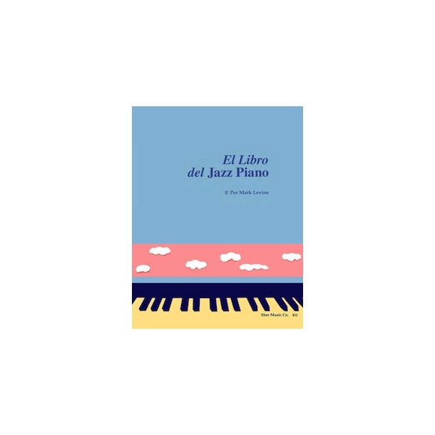 Mark Levine: El Libro Del Jazz Piano