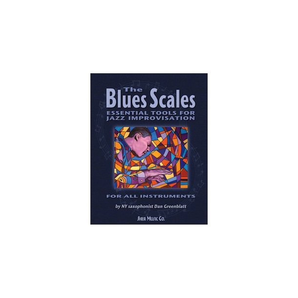 Dan Greenblatt: The Blues Scales - Essential Tools For Jazz Improvisation Book/CD (E Flat Instruments)