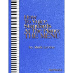 Mark Levine: How To Voice Standards At The Piano - The Menu