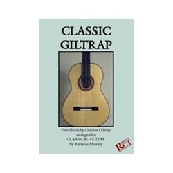 Gordon Giltrap: Classic Giltrap (Arr. Burley Raymond)