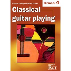 Registry Of Guitar Tutors: Classical Guitar Playing - Grade 4