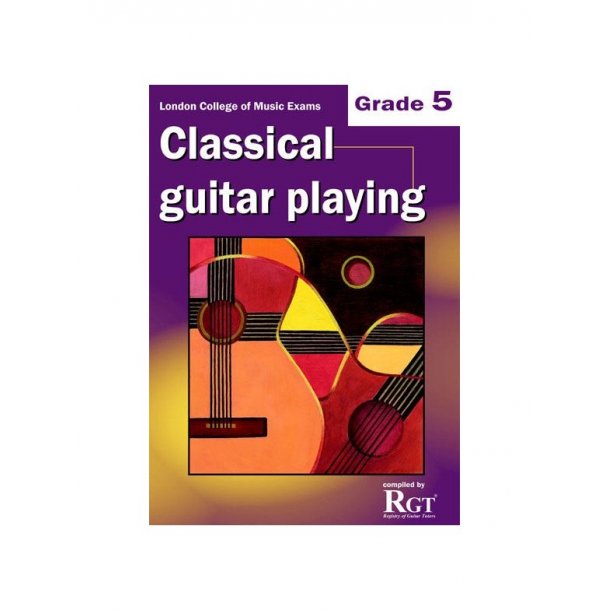 Registry Of Guitar Tutors: Classical Guitar Playing - Grade 5