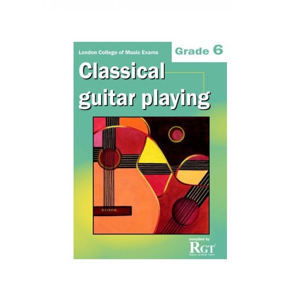 Registry Of Guitar Tutors: Classical Guitar Playing - Grade 6