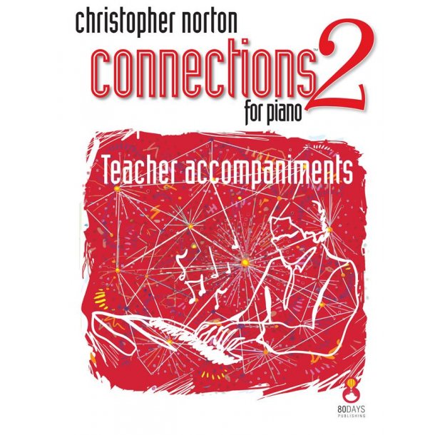 Connections for Piano Level 2 : Teacher Accompaniments