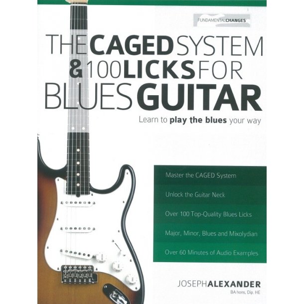 Joseph Alexander: The Caged System & 100 Licks For Blues Guitar