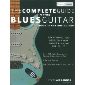 Joseph Alexander: The Complete Guide To Playing Blues Guitar - Book 1: Rhythm Guitar