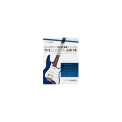 Joseph Alexander: Beginner&rsquo;s Guitar Lessons - The Essential Guide