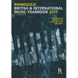 Rhinegold British & International Music Yearbook 2017