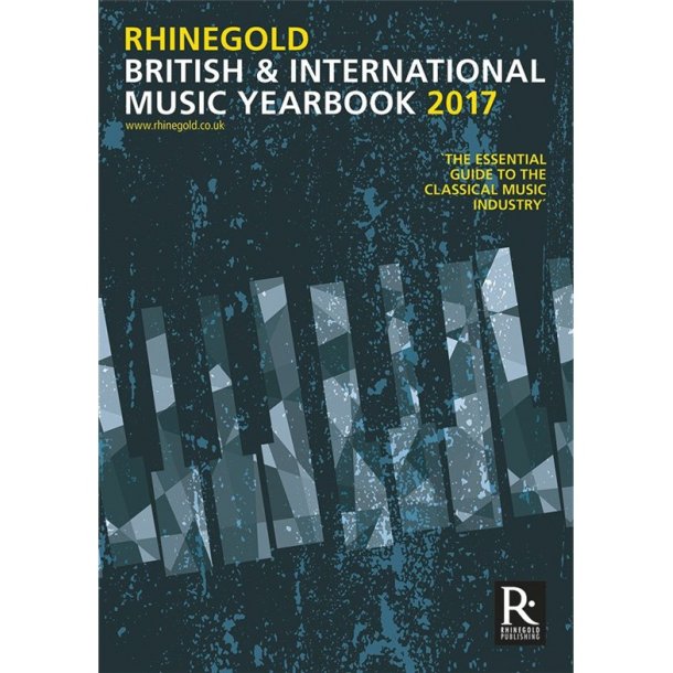 Rhinegold British & International Music Yearbook 2017