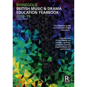 Rhinegold British Music & Drama Education Yearbook 2018-19