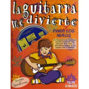Felipe Di Mascio: La Guitarra Me Divierte - Para Los Ninos
