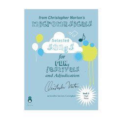 Christopher Norton's Micromusicals Book 2 : A selection for High Voice