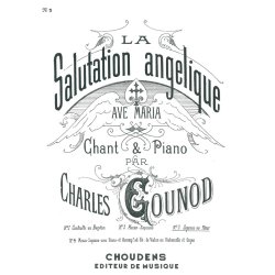 GOUNOD SALUTATION ANGLIQUE N3 SOPRANO OU TNOR CHANT/PIANO (FRE/LAT)