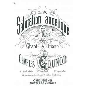 GOUNOD SALUTATION ANGLIQUE N3 SOPRANO OU TNOR CHANT/PIANO (FRE/LAT)