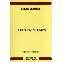 Claude Debussy: Salut Printemps