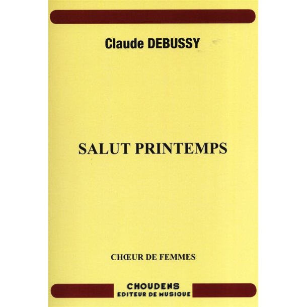 Claude Debussy: Salut Printemps