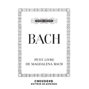 BACH PETIT LIVRE D'ANNA MAGDALENA BACH (LE) PIANO