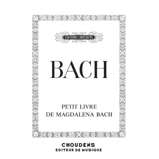 BACH PETIT LIVRE D'ANNA MAGDALENA BACH (LE) PIANO