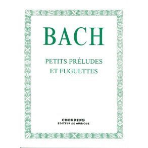 BACH PETITS PRLUDES ET FUGUETTES PIANO