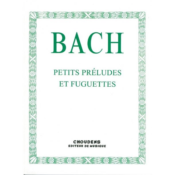 BACH PETITS PRLUDES ET FUGUETTES PIANO