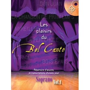 DIVERS AUTEURS PLAISIRS DU BEL CANTO SOPRANO CHANT ET PIANO AVEC CD
