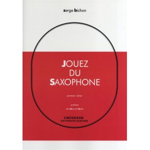 Serge Bichon: Jouez Du Saxophone - Premier Cahier