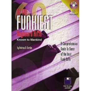 Andrew D. Gordon: 60 Of The Funkiest Keyboard Riffs Known To Mankind