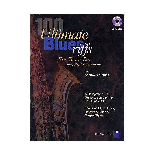 Andrew Gordon: 100 Ultimate Blues Riffs - Tenor Saxophone/B Flat Instruments